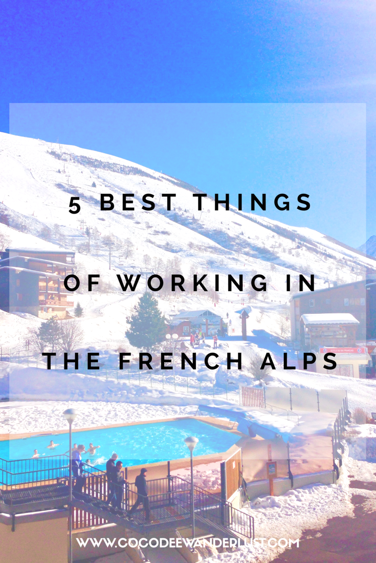 5 Best Things of Working in the French Alps